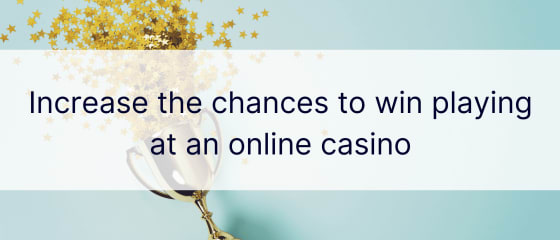 Aumenta las posibilidades de ganar jugando en un casino en línea
